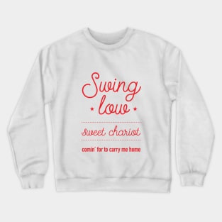 England rugby anthem — Swing Low, Sweet Chariot Crewneck Sweatshirt